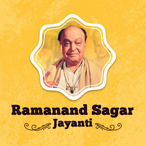 Ramanand Sagar Jayanti