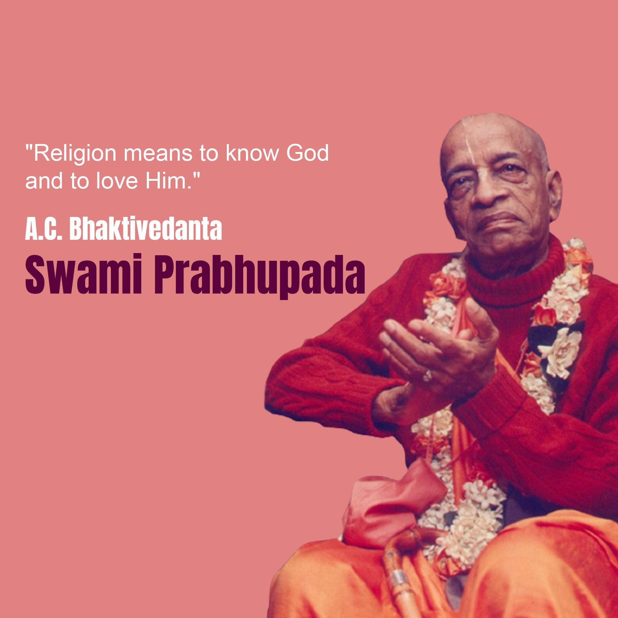 A. C. Bhaktivedanta Swami Prabhupada