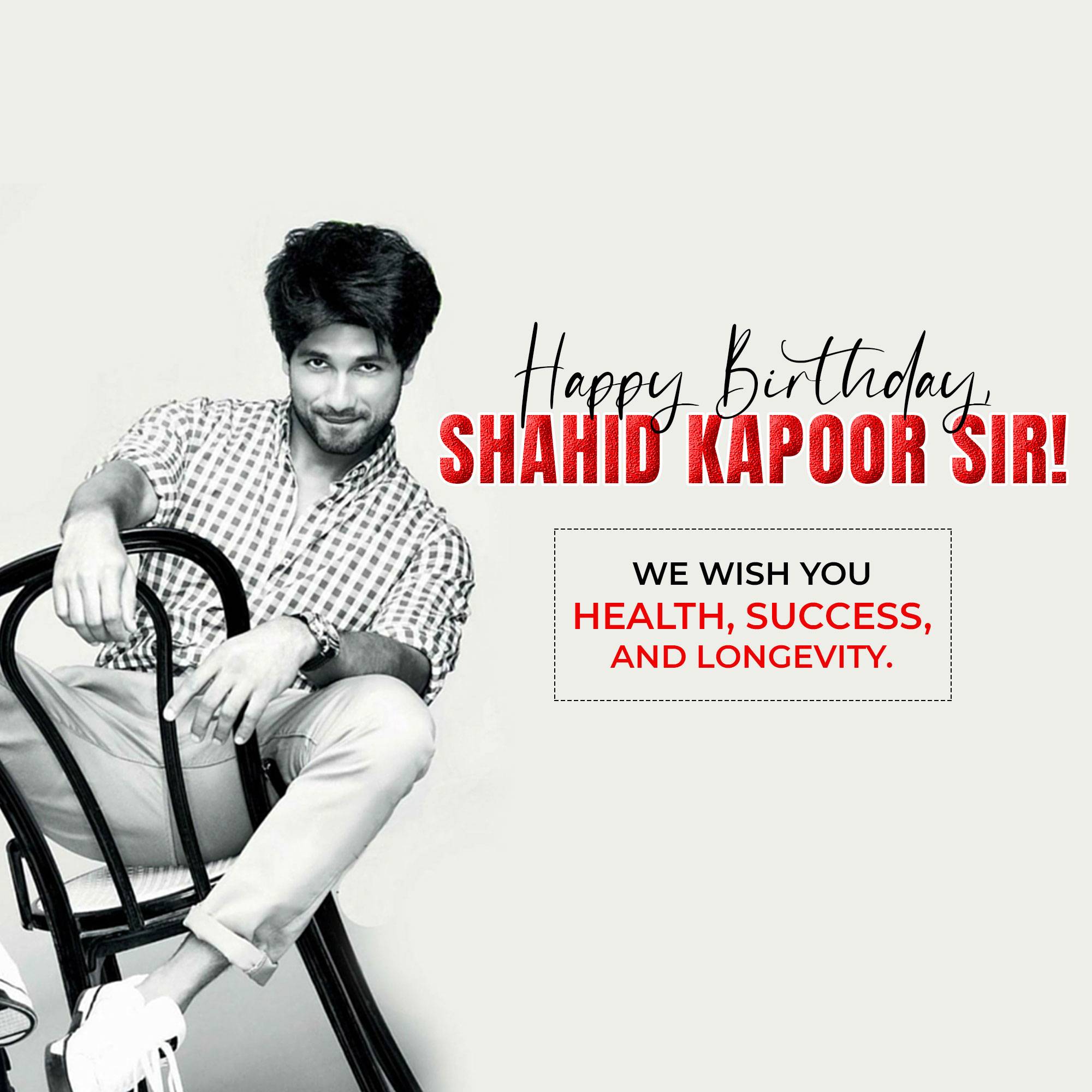 Shahid Kapoor - Birthday