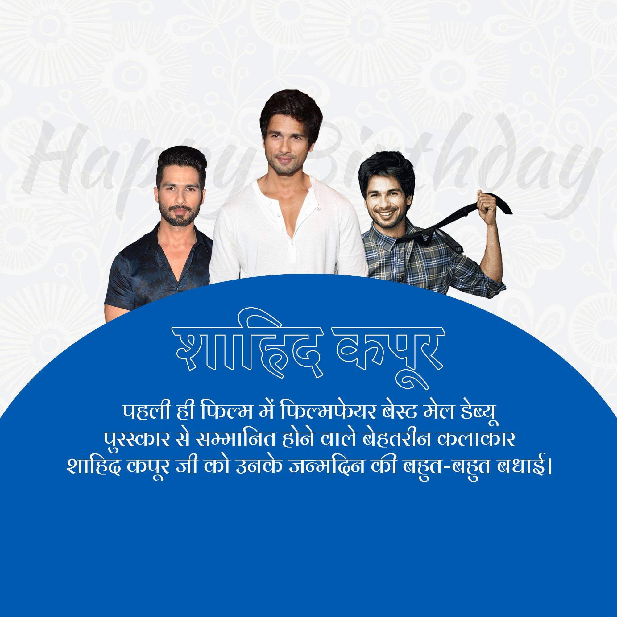 Shahid Kapoor - Birthday