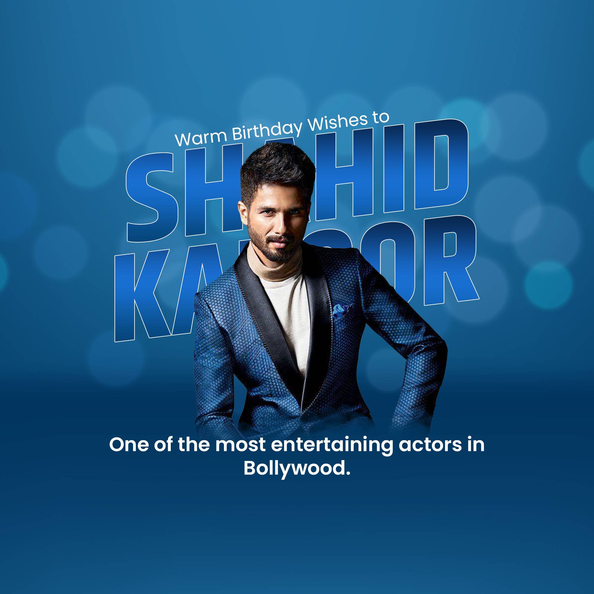 Shahid Kapoor - Birthday