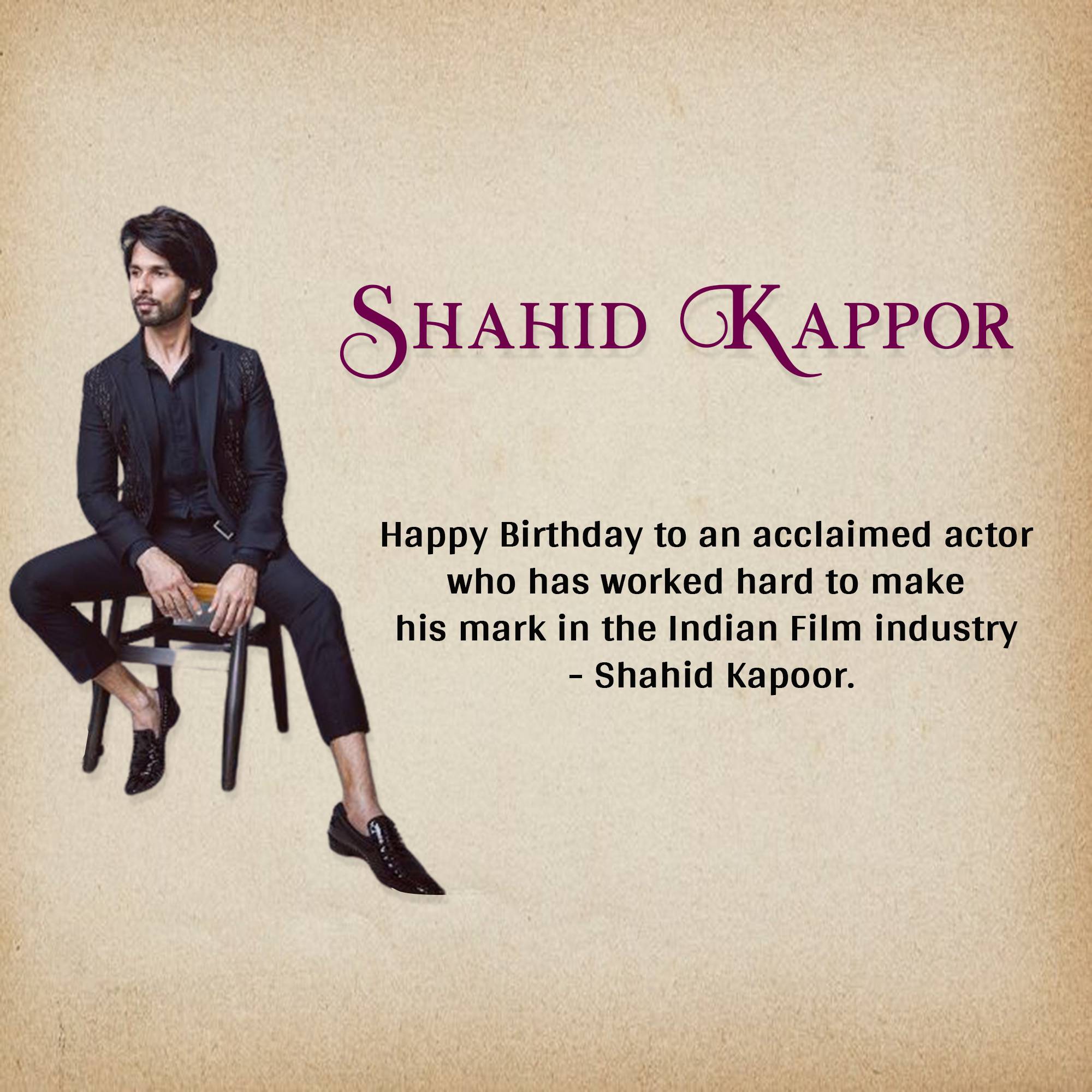 Shahid Kapoor - Birthday