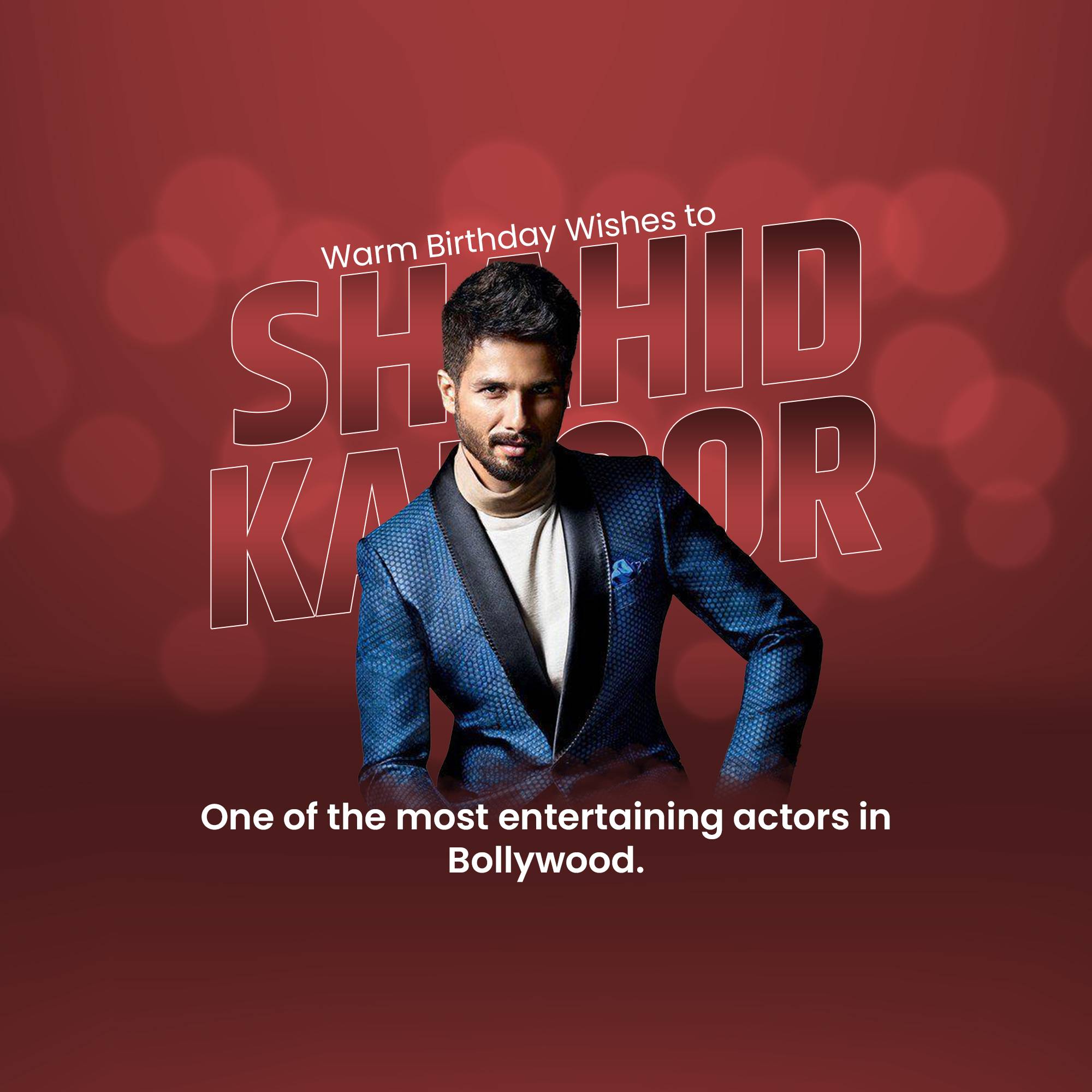 Shahid Kapoor - Birthday