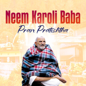 Neem Karoli Baba Pran Pratishtha