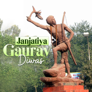 Janjatiya Gaurav Diwas