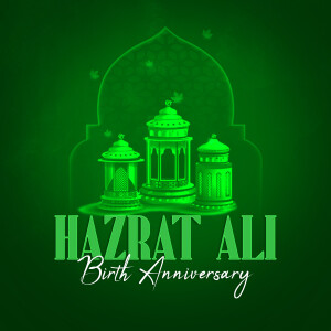 Hazrat Ali Birth Anniversary