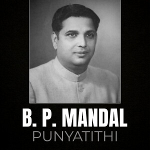 B. P. Mandal Punyatithi