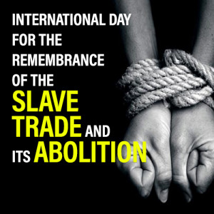 International Day for the Remembrance of the Slave Trade and its Abolition