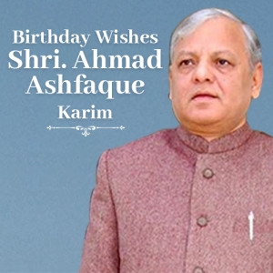 Ahmad Ashfaque Karim Birthday