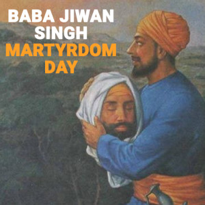 Baba Jiwan Singh Martyrdom Day