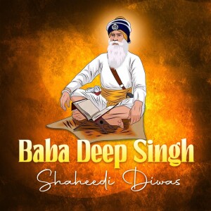 Baba Deep Singh Shaheedi Diwas