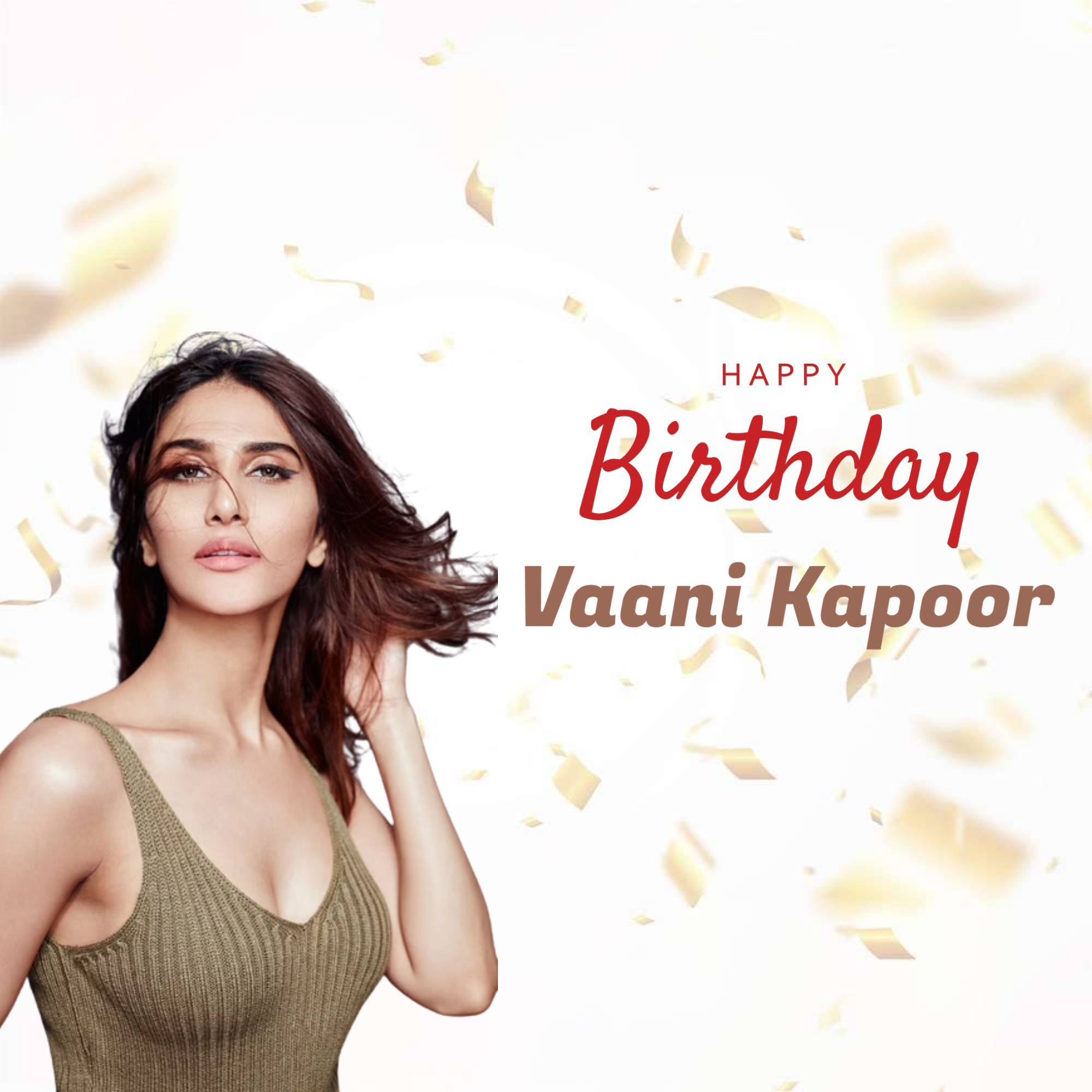 Vaani Kapoor Birthday