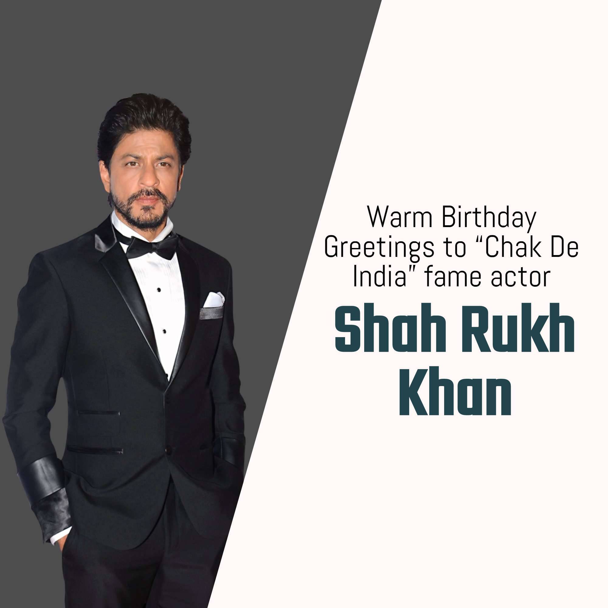 Shahrukh Khan Birthday