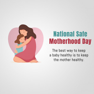 National Safe Motherhood Day