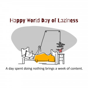 World Day of Laziness