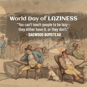 World Day of Laziness
