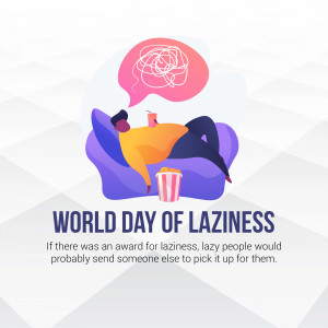 World Day of Laziness