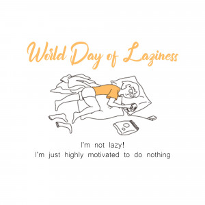 World Day of Laziness