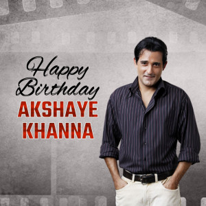 Akshaye Khanna Birthday