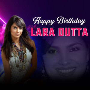 Lara Dutta Birthday