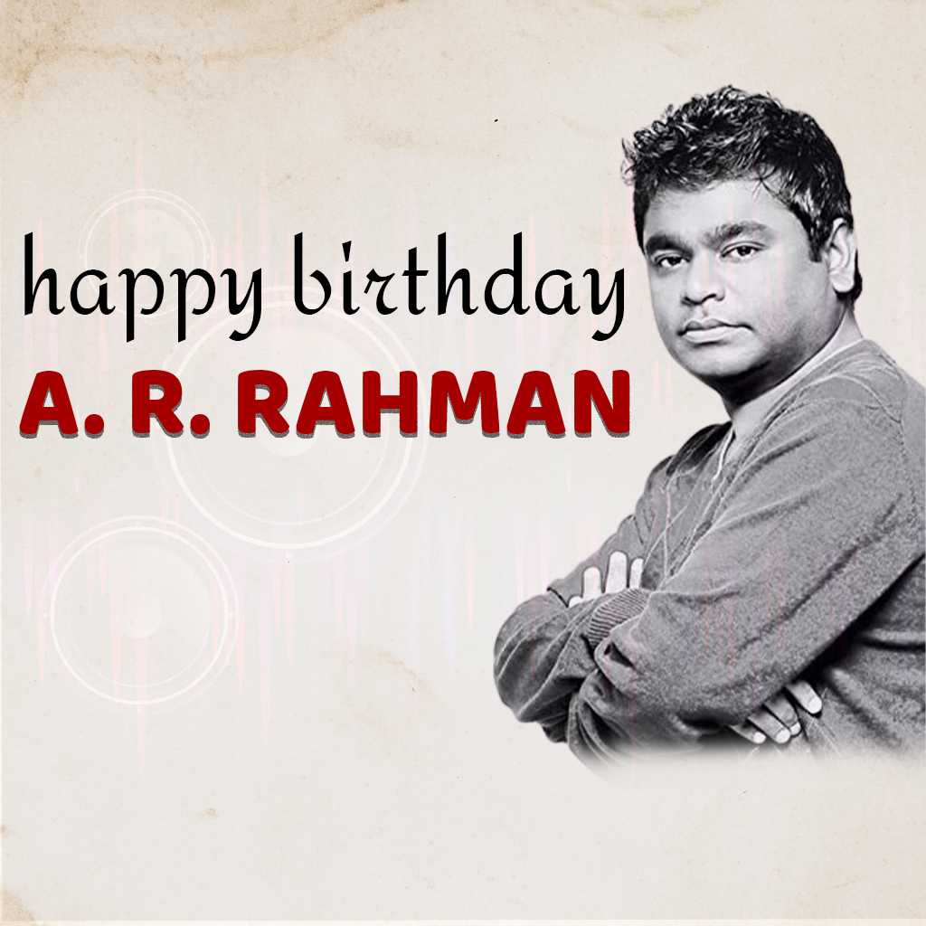 Ar Rahman Birthday