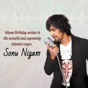 Sonu Nigam Birthday
