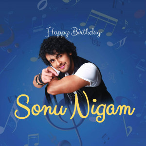 Sonu Nigam Birthday