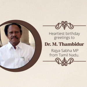 M. Thambi Durai Birthday
