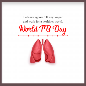 World Tuberculosis (TB) Day