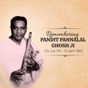 Pandit Pannalal Ghosh Ji Jayanti