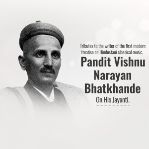 Pandit Vishnu Narayan Bhatkhande Ji Jayanti
