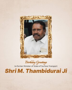 M. Thambi Durai Birthday