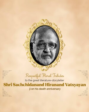 Sachchidanand Hiranand Vatsayan Punyatithi