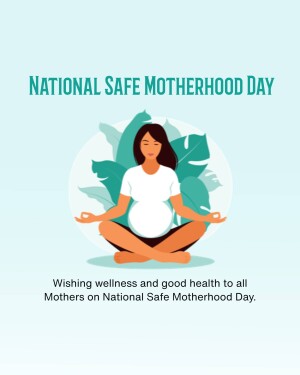 National Safe Motherhood Day