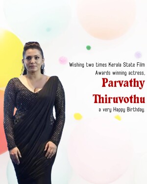 Parvathy Thiruvothu Birthday