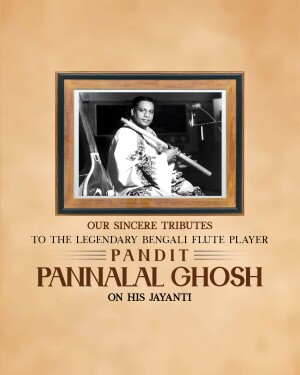 Pandit Pannalal Ghosh Ji Jayanti