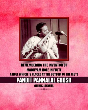 Pandit Pannalal Ghosh Ji Jayanti