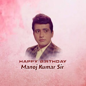 Manoj Kumar Birthday