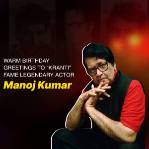 Manoj Kumar Birthday
