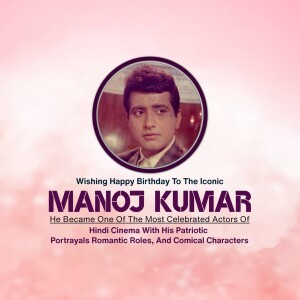 Manoj Kumar Birthday