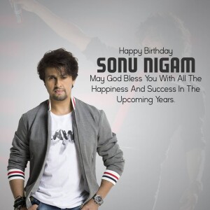 Sonu Nigam Birthday