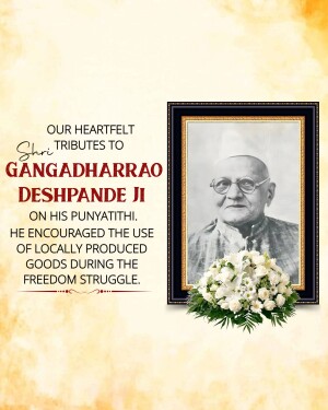 Shri Gangadharrao Balkrishna Deshpande Ji Punyatithi