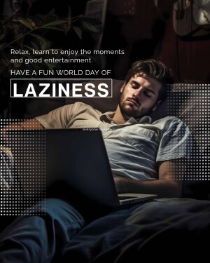 World Day of Laziness