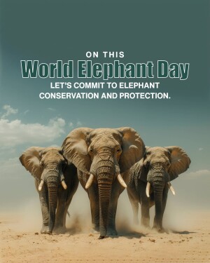 World Elephant Day