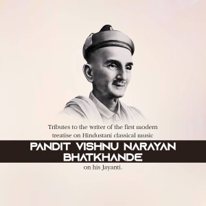 Pandit Vishnu Narayan Bhatkhande Ji Jayanti