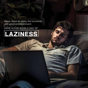 World Day of Laziness