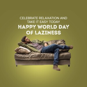 World Day of Laziness
