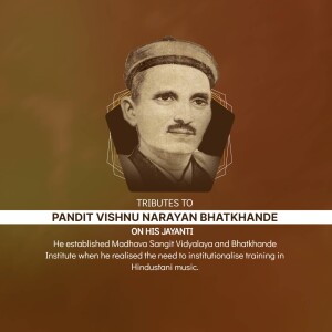 Pandit Vishnu Narayan Bhatkhande Ji Jayanti