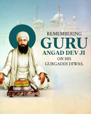 Guru Angad Dev Ji Gurgaddi Diwas